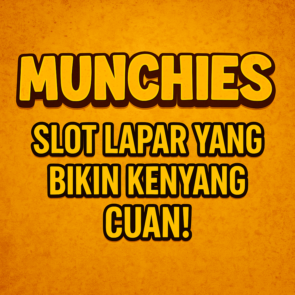 Munchies: Slot Lapar yang Bikin Kenyang Cuan!